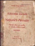 C5838N Educația socială a Națiunei Armate, viitorul ofițer &icirc;n școală, &icirc;n armată și &icirc;n societate de căpitan George Brăescu, fără an