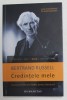 Credințele Mele - Bertrand Russell, Humanitas, Psihologie, 93 Pagini, Broșată