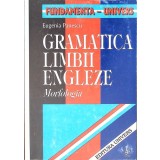 GRAMATICA LIMBII ENGLEZE. MORFOLOGIA-EUGENIA PANESCU-270554