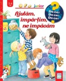 Ajutăm, &icirc;mpărțim, ne &icirc;mpăcăm - Hardcover - Doris R&uuml;bel - Casa