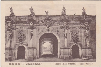 CP Alba Iulia Gyulafehervar Poarta Mihai Viteazul Felso Varkapu ND foto