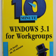 WINDOWS 3.1 FOR WORKGROUPS ...IN LECTII DE 10 MINUTE de KATE BARNES , 1995