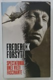 SPECTATORUL UNEI VIETI FASCINANTE de FREDERICK FORSYTH , 2020