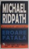Eroare Fatala - Michael Ridpath, Carte Beletristica Horror