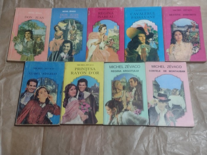 MICHEL ZEVACO - DON JUAN+DON JUAN si COMANDORUL+REGINA ISABEAU+CAVALERUL PASSAVANT+DESTINE ZDROBITE+GLASUL SANGELUI+PRINTESA RAYON....