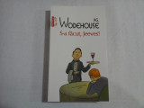 S-A FACUT, JEEVES! - P.G. WODEHOUSE