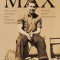 Acts of Max: One Man&#039;s Descent Into Demonic Darkness and His Divine Deliverance