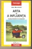 Arta de a influenta-Alex Mucchielli