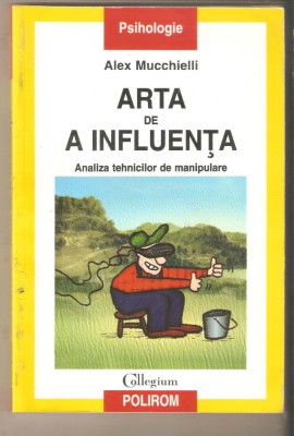 Arta de a influenta-Alex Mucchielli foto