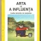 Arta de a influenta-Alex Mucchielli