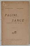 PAGINI DE SANGE ( AMINTIRI DE PE FRONT 1916 -1917 ) de ALEXANDRU RATIU si CAROL SPIGLER , 1918 *MINIMA UZURA