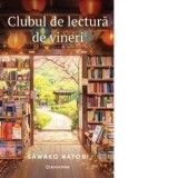 Clubul de lectura de vineri - Magdalena Ciubancan, Sawako Natori