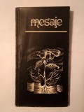 Mesaje (1981; tiraj 457 ex.; Mihai Cantuniari, Ioan Alexandru, Irina Mavrodin ș.a.)