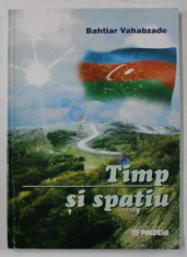 TIMP SI SPATIU , versuri de BAHTIAR VAHABZADE , 2001