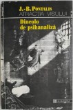 Atractia visului. Dincolo de psihanaliza &ndash; J.-B. Pontalis