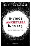 Cumpara ieftin &Icirc;nvinge anxietatea &icirc;n 10 pași - Paperback brosat - Bookzone
