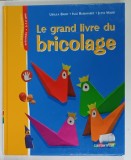LE GRAND LIVRE DU BRICOLAGE par URSULA BARFF ...JUTTA MAIER , ACTIVITES 5 -12 ANS , 1987