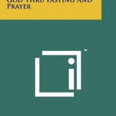 Atomic Power with God Thru Fasting and Prayer