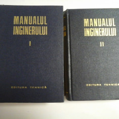 MANUALUL INGINERULUI vol. I matematica-fizica * vol. II mecanica; chimie-generala; masurari -