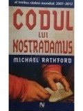 Codul lui Nostradamus - Michael Rathford, Editura Nemira, 2006, Spiritualitate si Ezoterism, 139 pagini