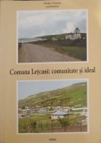 Comuna Letcani: Comunitate si Ideal - Ovidiu Ursache, Editura Golia 2006, Geografie, Carte in limba Romana