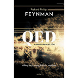 QED: A megszil&aacute;rdult f&eacute;ny - A f&eacute;ny &eacute;s az anyag k&uuml;l&ouml;n&ouml;s elm&eacute;lete - Richard P. Feynman