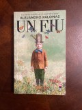 Alejandro Palomas - Un Fiu (Ca noua!)