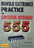 Carte electronica Montaje Electronice Practice cu circuitul integrat 555, autor Serban Naicu, editura de vest, 1991, 350 pagini, romana, brosata