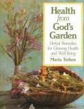 Health from God&#039;s Garden: Herbal Remedies for Glowing Health and Well-Being