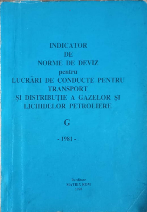 INDICATOR DE NORME DE DEVIZ PENTRU LUCRARI DE CONDUCTE PENTRU TRANSPORT SI DISTRIBUTIE A GAZELOR SI LICHIDELOR P