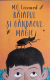 BAIATUL SI GANDACUL MAGIC-M.G. LEONARD