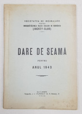 SOCIETATEA DE INCURAJARE PENTRU IMBUNATATIREA RASEI CAILOR IN ROMANIA - JOCKEY - CLUB - DARE DE SEAMA PENTRU ANUL 1943 foto