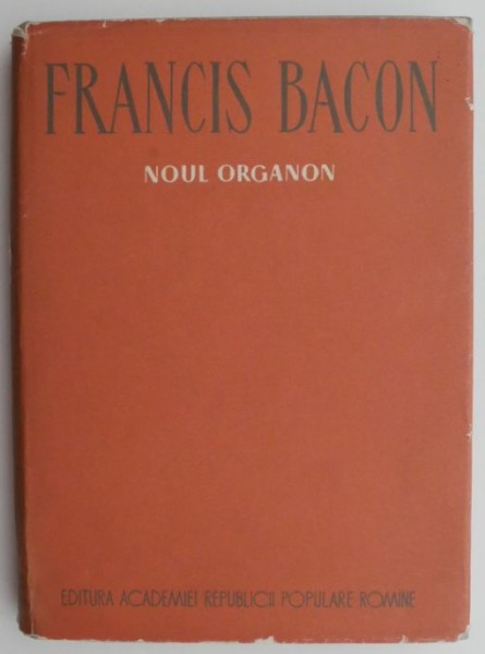 Francis Bacon - Noul Organon