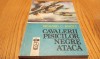 CAVALERII PISICILOR NEGRE ATACA - Richard C. Knott - 1990, 225 p.