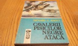 CAVALERII PISICILOR NEGRE ATACA - Richard C. Knott - 1990, 225 p.