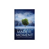 You Were Made for This Moment: Courage for Today and Hope for Tomorrow