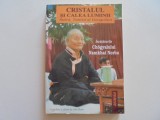 CRISTALUL SI CALEA LUMINII - invataturile Chogyalului Nomkhai Norbu - SUTRA, TANTRA si DZOGHEN - editura Arania Brasov 2005 - 195 pag.