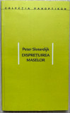 Dispretuirea maselor - Peter Sloterdijk