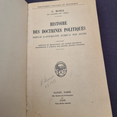 HISTOIRE DES DOCTRINES POLITIQUES - G. MOSCA (CARTE IN LIMBA FRANCEZA) foto