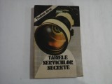 TAINELE SERVICIILOR SECRETE Pe urmele razboiului din umbra - Vladimir ALEXE