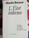 Martin Broszat, L'Etat hitl&eacute;rien L'origine et l'&eacute;volution des structures du IIIe Reich