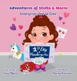 Adventures of Stella &amp; Macie: Kindergarten, Here We Come!