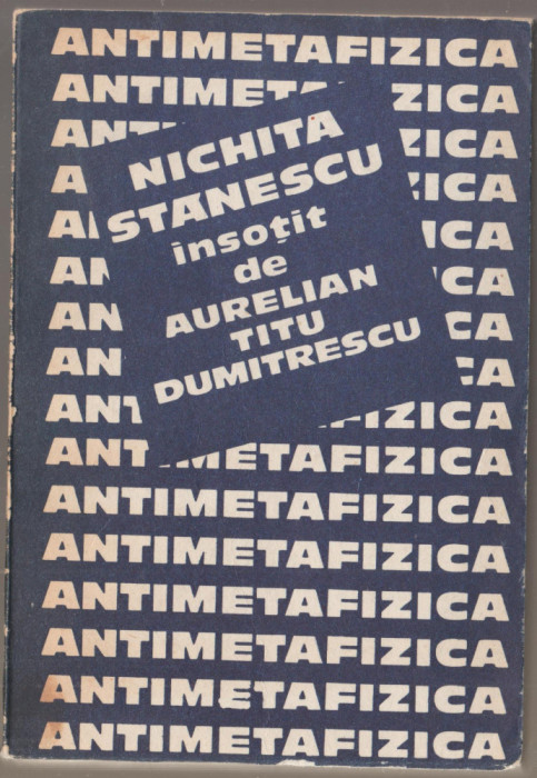 Nichita Stanescu, Aurelian Titu Dumitrescu - Antimetafizica