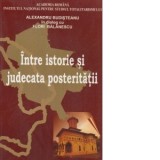 Intre istorie si judecata posteritatii - Alexandru Budisteanu, Flori Balanescu