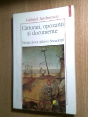 Gabriel Andreescu -Carturari opozanti documente -Manipularea Arhivei Securitatii foto