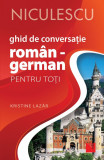 Ghid de conversatie Roman-German pentru toti | Kristine Lazar, 2020