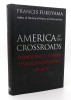 America at the Crossroads / Francis Fukuyama