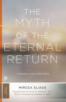 The Myth of the Eternal Return: Cosmos and History foto