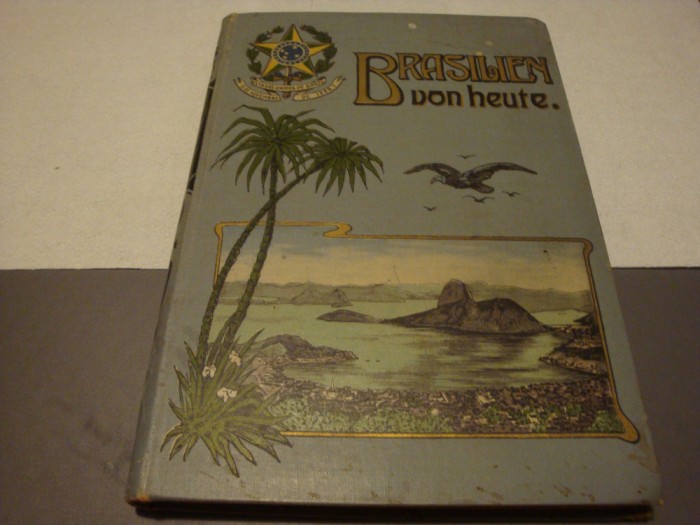 Heinrich Schuler - Brasilien von heute (Brazilia ) - interbelica - in germana