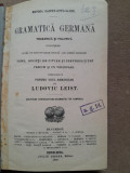 Gramatica Germana teoretica si practica - Ludovic Leist metoda Gaspey Otto Sa